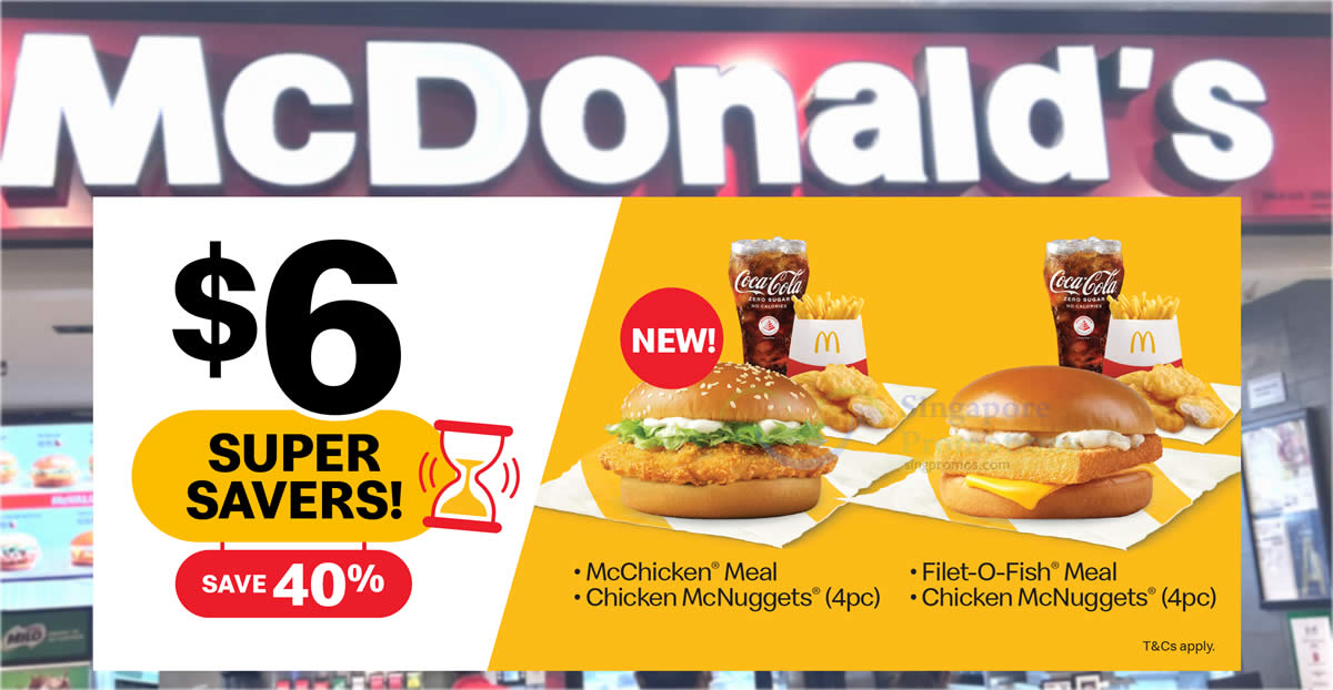 Featured image for McDonald's offering $6 (40% off) Super Saver McChicken® / Filet-O-Fish® Feast at S'pore outlets from 25 Jan 2024