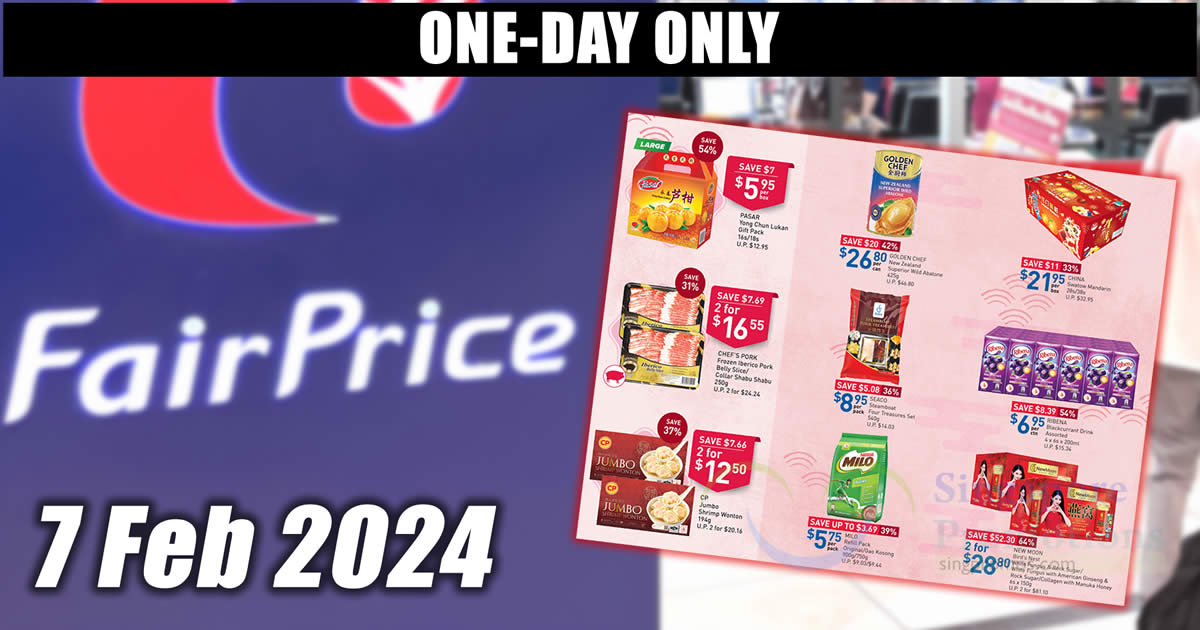 Featured image for Fairprice 1-Day special on 7 Feb has New Moon Bird's Nest, Ribena, Golden Chef Abalone, Milo, CP and more