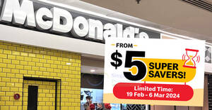 Featured image for McDonald’s offering Super Savers from $5 at S’pore outlets till 6 March 2024