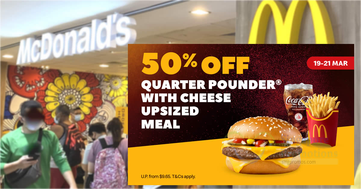 Featured image for 50% off McDonald's Quarter Pounder® with Cheese Upsized Meal at S'pore outlets till 21 Mar
