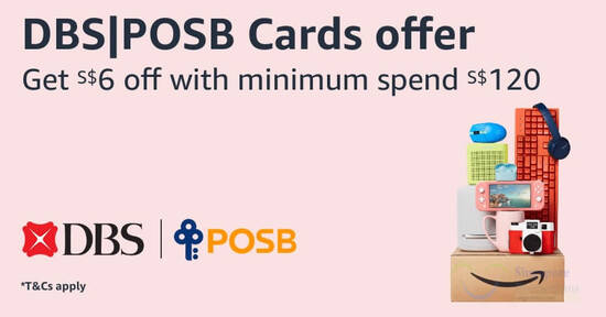 Amazon.sg S$6 off min S$120 spend with DBS/POSB cards on Mondays till 25 Mar...