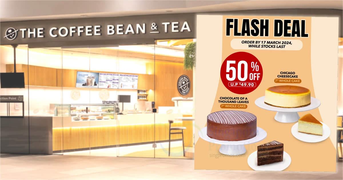 Featured image for Coffee Bean S'pore FLASH sale - 50% OFF 7" Chicago Cheesecake and 7" Chocolate of a Thousand Leaves Cake till 17 Mar