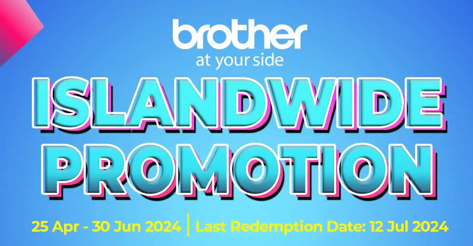 Featured image for Brother's Islandwide Sale Offers NTUC Vouchers Up to $100 till 30 June 2024