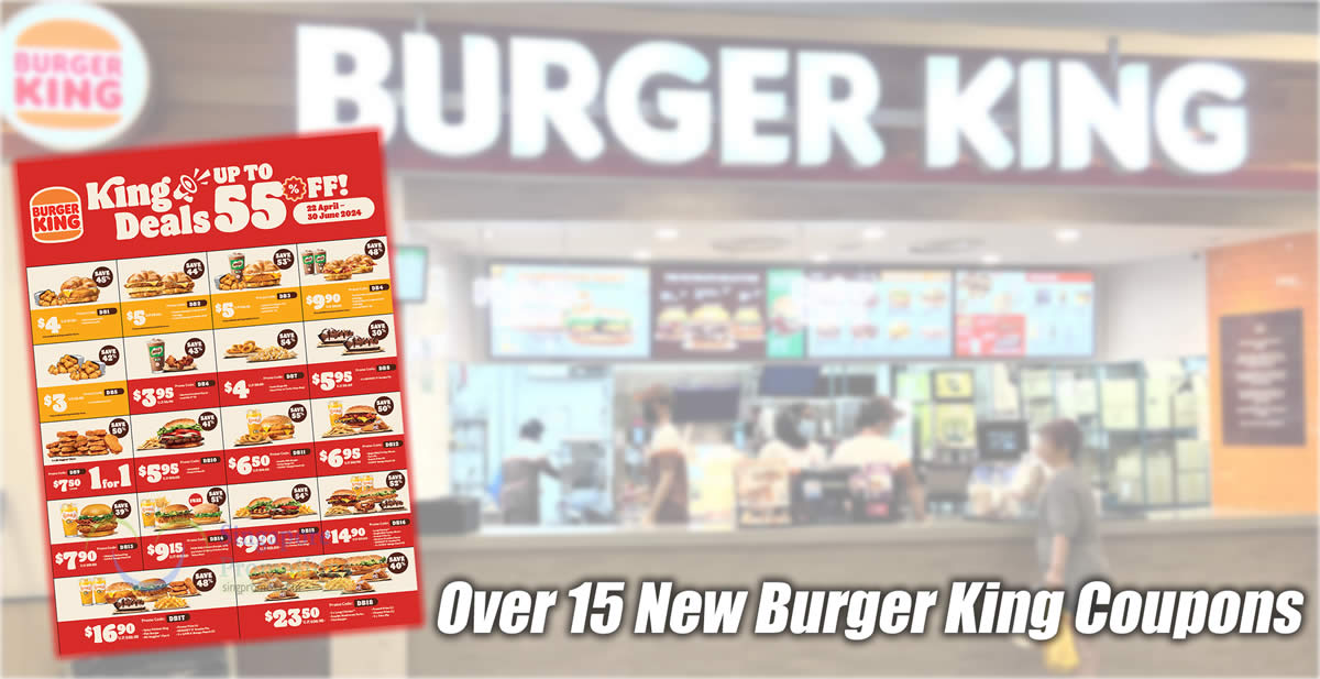 Featured image for Burger King Singapore Releases Over Fifteen E-Coupon Deals - Save Up to 55% till 30 June 2024