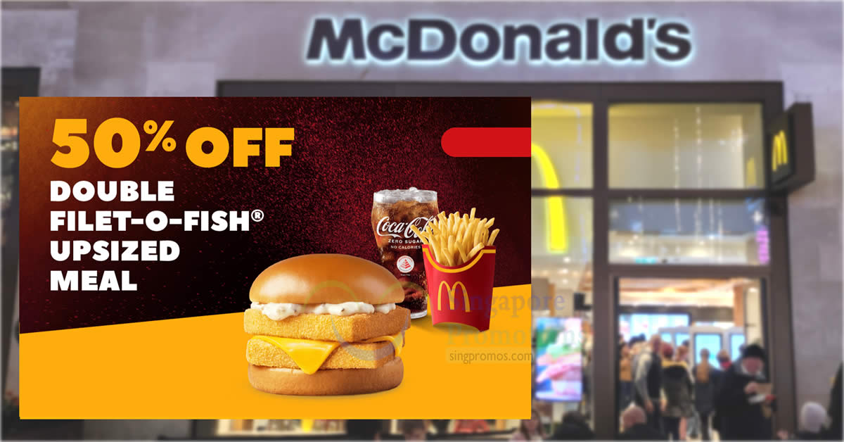 Featured image for McDonald's Singapore 50% OFF Double Filet-O-Fish Upsized Meal deal till 4 Apr 2024