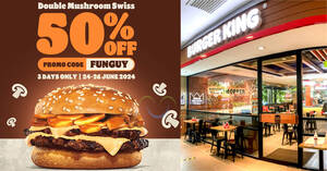 Featured image for (EXPIRED) Burger King S’pore Offers 50% Discount on Double Mushroom Swiss Burger from 24 to 26 June 2024