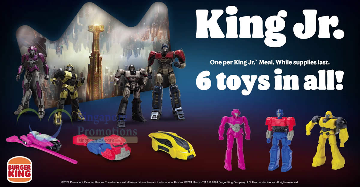 EXPIRED Burger King Singapore Introduces Transformers Toys With King Jr. Meals Till 6 Oct 2024