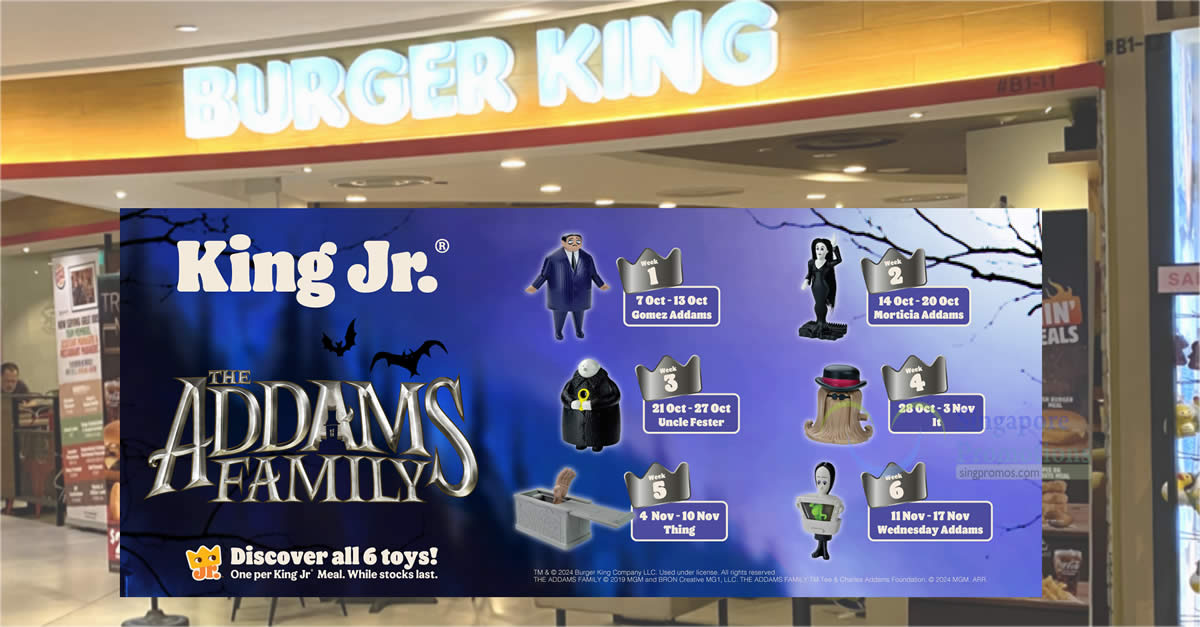 Burger King Singapore Introduces The Addams Family Toys With King Jr