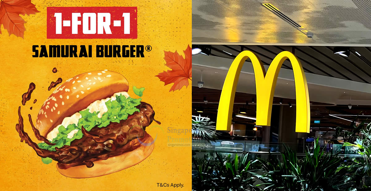 (EXPIRED) McDonald’s Singapore has enticing 1 FOR 1 Samurai Burger ...