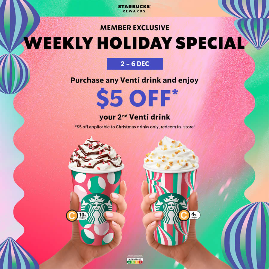 Starbucks S’pore Enjoy 5 OFF on your 2nd Venti Christmas drink with