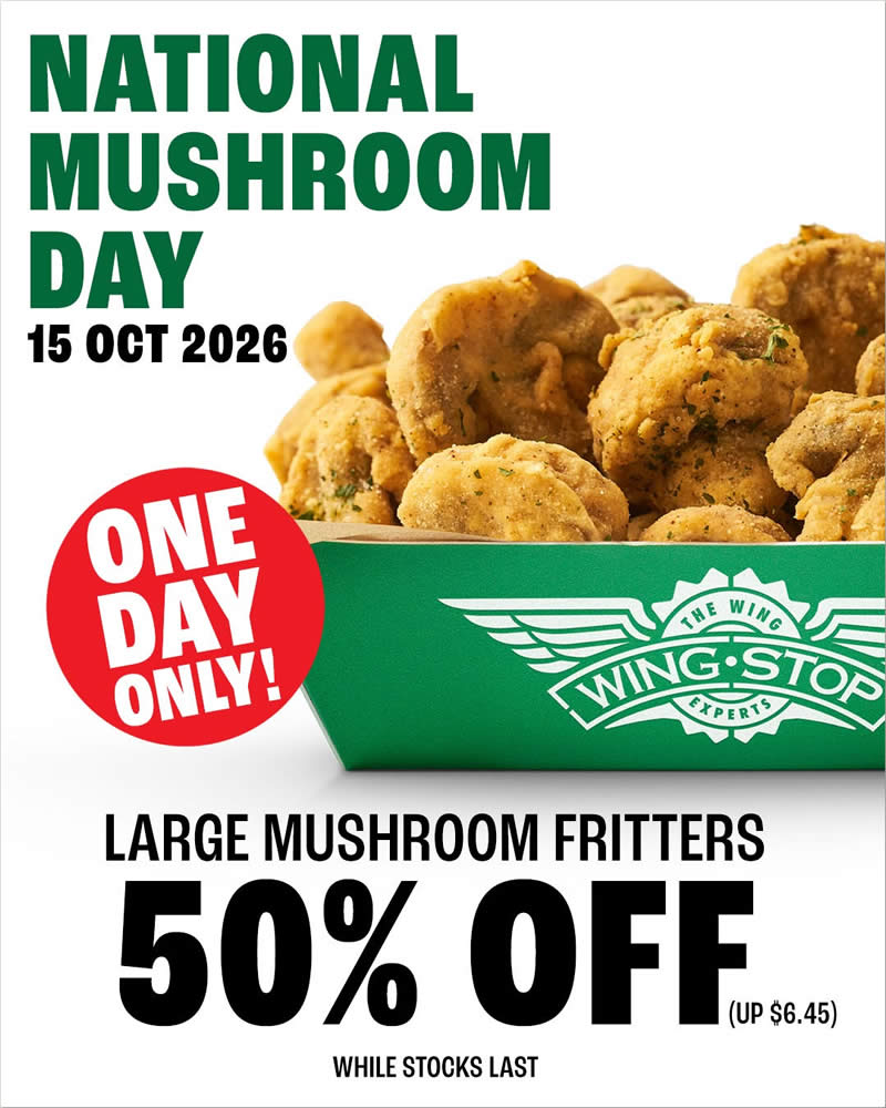 Wingstop Customres (EXPIRED) Wingstop S’pore 50% Off Large Mushroom Fritters on 15 Oct ...